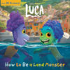 Luca: How to Be a Land Monster