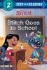 Stitch: Stitch Goes to School (Level 2 Reader)