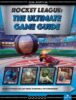 Rocket League: The Ultimate Game Guide