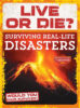Live or Die? Surviving Real-Life Disasters