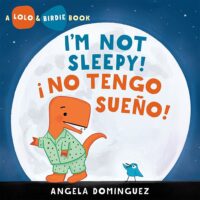 Lolo & Birdie: I’m Not Sleepy! / ¡No tengo sueño!