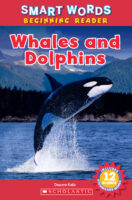 Smart Words™ Beginning Reader: Whales and Dolphins