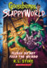 Goosebumps® SlappyWorld: Please Do Not Feed the Weirdo