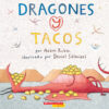 Dragones y tacos (<i>Dragons Love Tacos</i>)