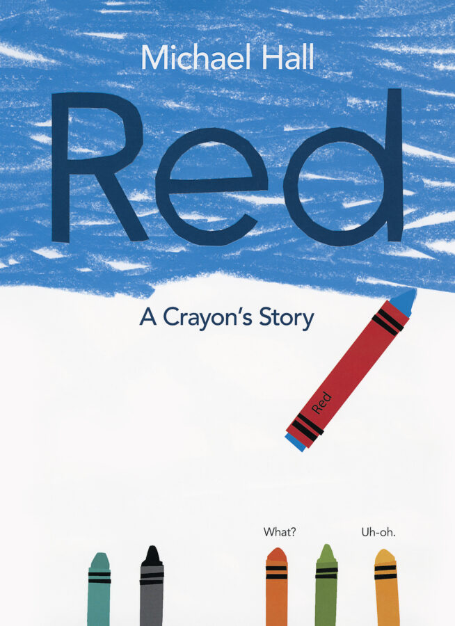 Red: A Crayon's Story by Michael Hall (Paperback)