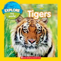 National Geographic Kids™ Explore My World: Tigers