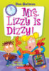 My Weird School Daze: Mrs. Lizzy Is Dizzy!