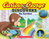 Curious George® Discovers the Rainbow