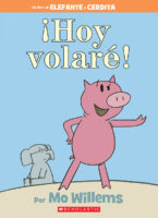 Elefante y Cerdita: ¡Hoy volaré!