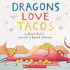 Dragons Love Tacos