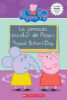 Peppa Pig™: La jornada escolar de Peppa / Peppa’s School Day