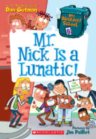 My Weirdest School #6: Mr. Nick Is a Lunatic!