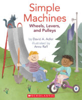 Simple Machines: Wheels, Levers, and Pulleys