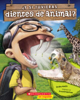 ¿Y si tuvieras dientes de animal? (What If You Had Animal Teeth!?)