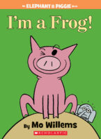 Elephant & Piggie: I’m a Frog!