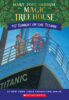 Magic Tree House® #17: Tonight on the Titanic