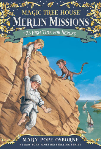 Magic Tree House® Merlin Missions #23: High Time for Heroes by