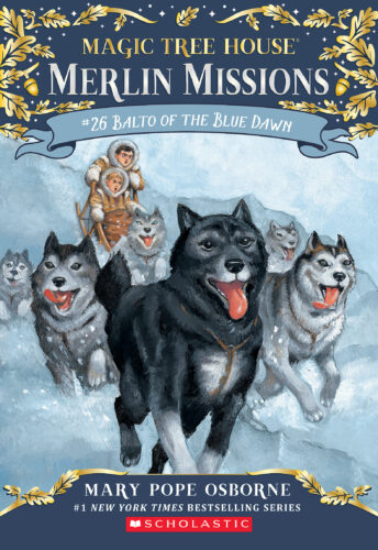 Magic Tree House® Merlin Missions #26: Balto of the Blue Dawn by