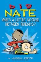 Big Nate: What’s a Little Noogie Between Friends?