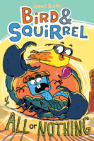 Bird & Squirrel: All or Nothing