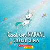 Casi un narval (Not Quite Narwhal)