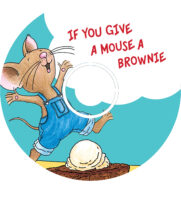 If You Give a Mouse a Brownie CD