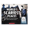 World’s Scariest Places