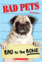 Bad Pets: Bad to the Bone