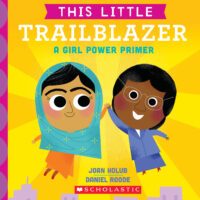 This Little Trailblazer: A Girl Power Primer