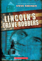 Lincoln&rsquo;s Grave Robbers