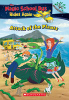 The Magic School Bus® Rides Again: Attack of the Plants