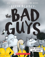 The Bad Guys in the Baddest Day Ever