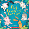 Five Bouncing Bunnies