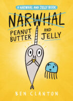 Peanut Butter and Jelly: A Narwhal and Jelly Book