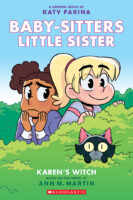 Baby-sitters Little Sister® Graphic Novel: Karen’s Witch