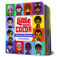 Little Heroes of Color: 50 Who Made a BIG Difference