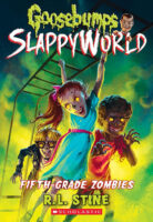 Goosebumps® SlappyWorld: Fifth-Grade Zombies