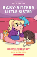 Baby-sitters Little Sister® Graphic Novel: Karen’s Worst Day