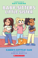 Baby-sitters Little Sister Graphic Novel: Karen's Kittycat Club