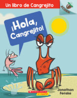 ¡Hola, Cangrejito! Un libro de Cangrejito (Hello, Crabby! A Crabby Book)