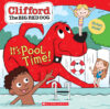 Clifford the Big Red Dog®: It’s Pool Time!