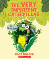 The Very Impatient Caterpillar