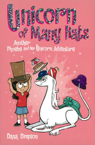 Unicorn Of Many Hats Another Phoebe And Her Unicorn Adventure