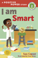 I Am Smart: A Positive Power Story (Level 2 Reader)