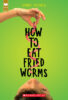 How to Eat Fried Worms