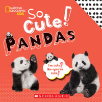 National Geographic Kids™: So Cute! Pandas