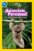 National Geographic Kids™: ¡Balancéate, perezoso!