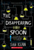 The Disappearing Spoon: Young Readers Edition