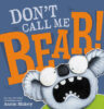 Don’t Call Me Bear!
