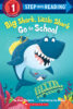 Big Shark, Little Shark Go to School